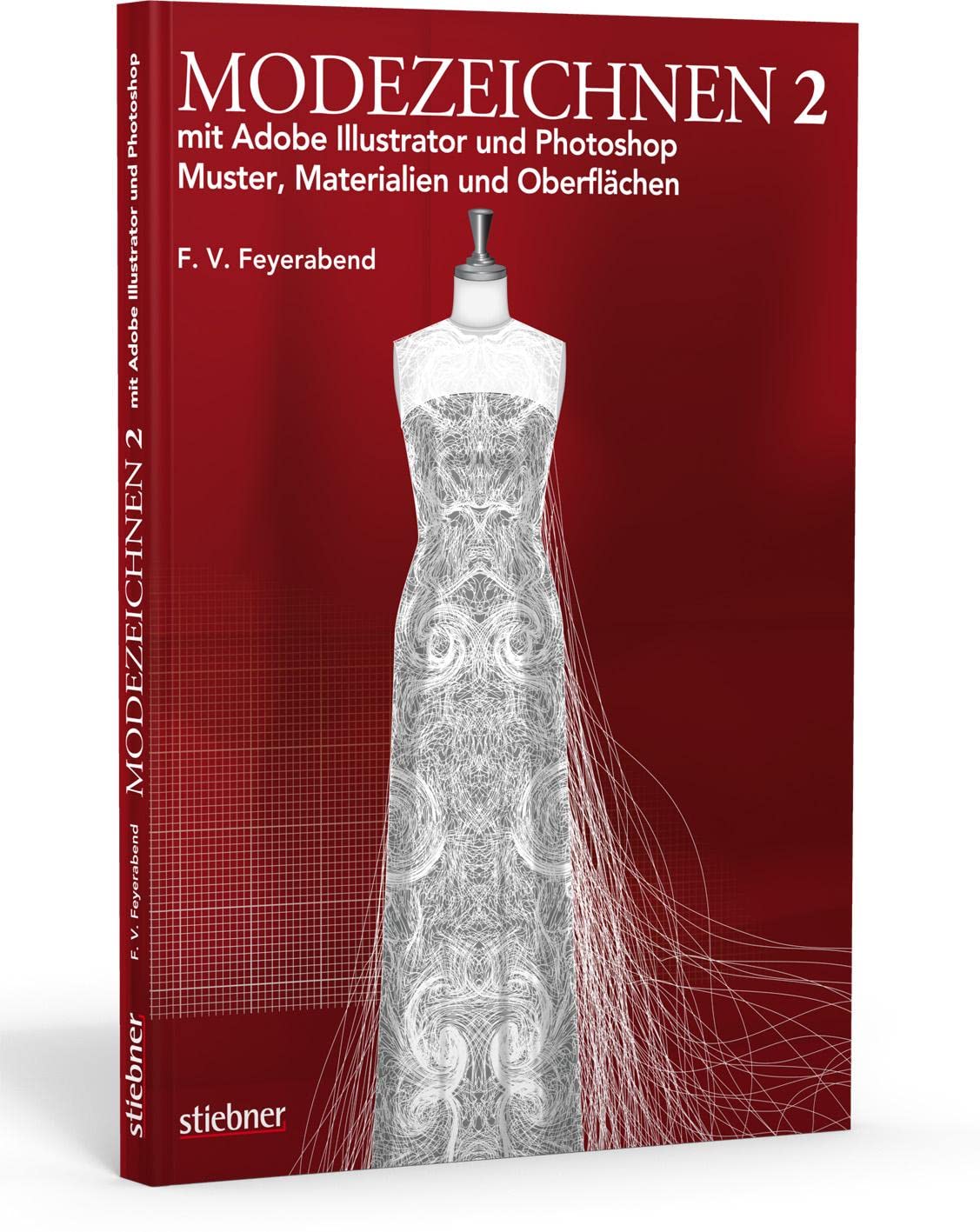 Modezeichnen 2 mit Adobe Illustrator und Photoshop. Muster, Materialien und Oberflächen Computer Science
