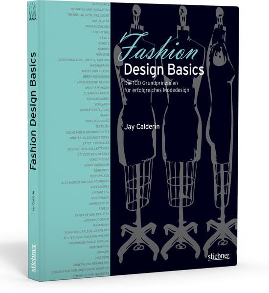 Fashion Design Basics - Die 100 Grundprinzipien für erfolgreiches Modedesign Film, Art & Culture