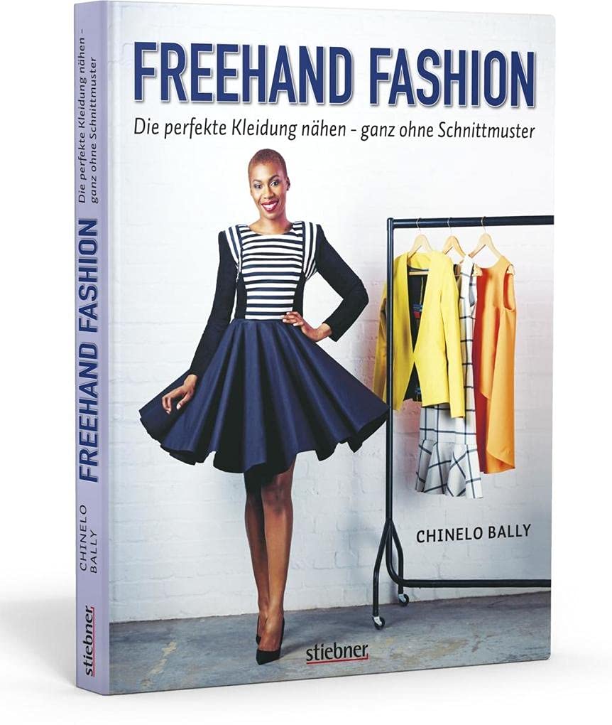 Freehand Fashion. Die perfekte Kleidung nähen – ganz ohne Schnittmuster Hobbies & Crafts