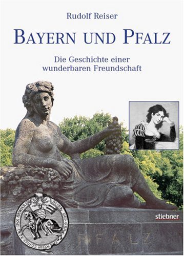 Bayern und Pfalz: Die Geschichte einer wunderbaren Freundschaft Politics & History