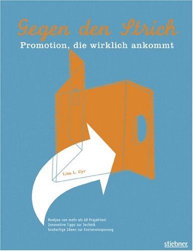 Gegen den Strich: Promotion, die wirklich ankommt Law