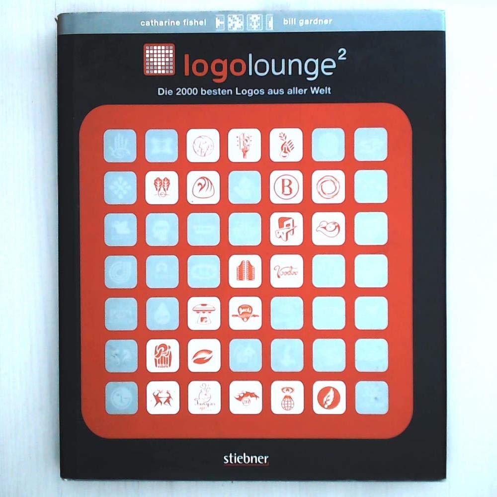 LogoLounge 2 - Die 2000 besten Logos aus aller Welt Books