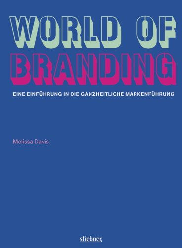 World of Branding – Eine Einführung in die ganzheitliche Markenführung Law