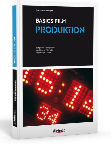 Basics Film: Produktion Film, Art & Culture