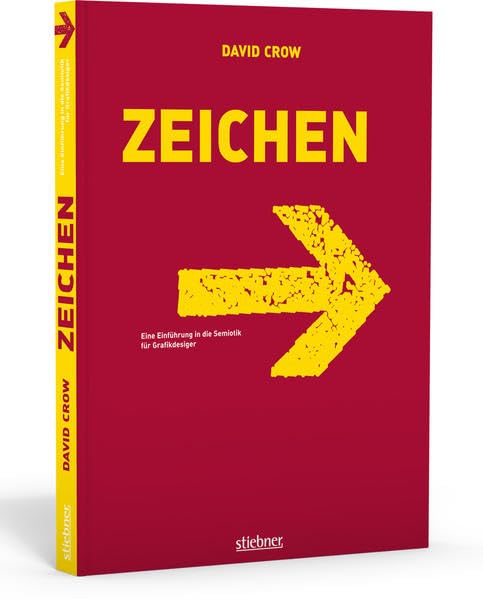 Zeichen: Eine Einführung in die Semiotik für Grafikdesigner Computer Science