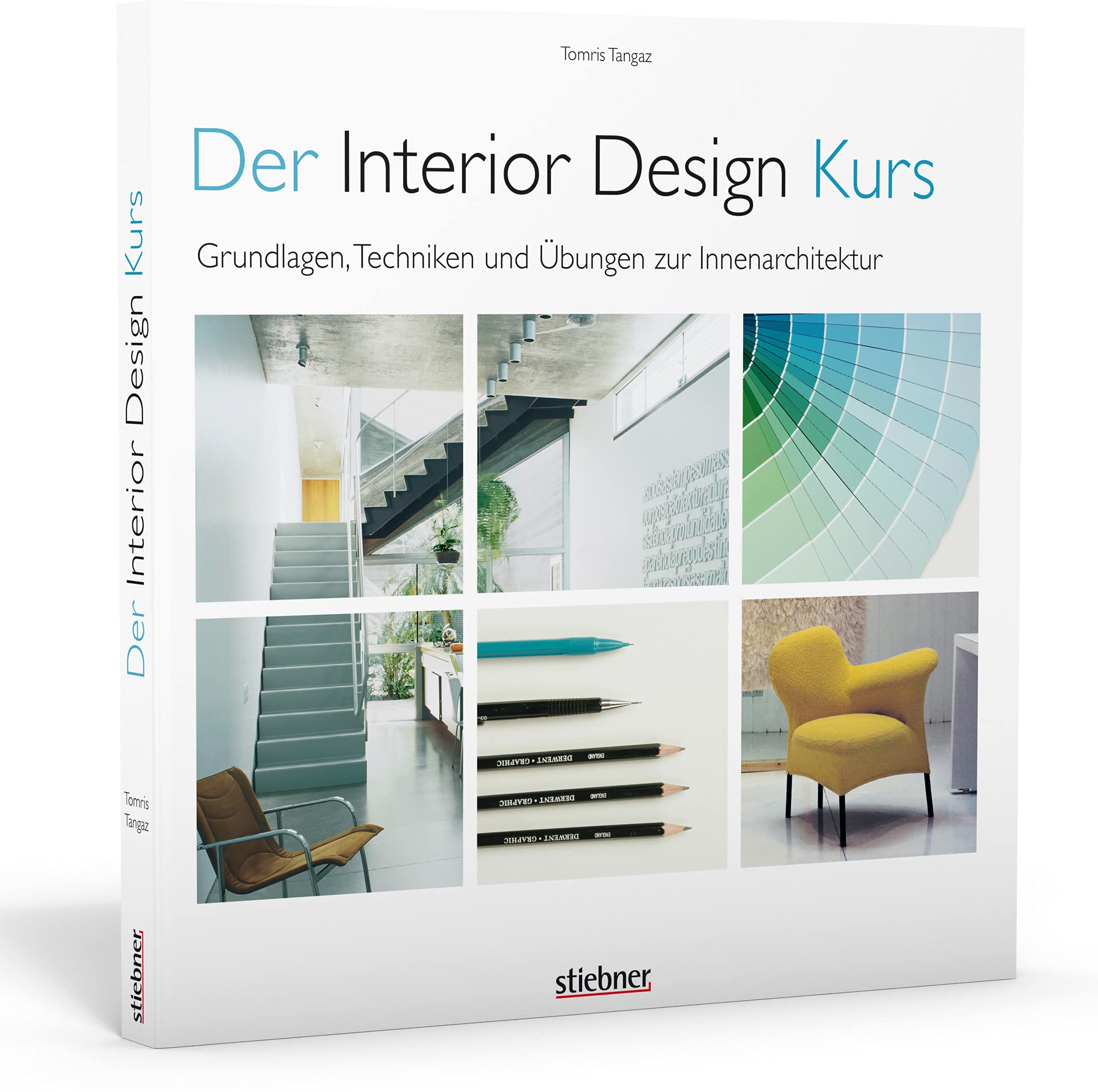 Der Interior Design Kurs Grundlagen, Techniken und Übungen zur Innenarchitektur. Film, Art & Culture