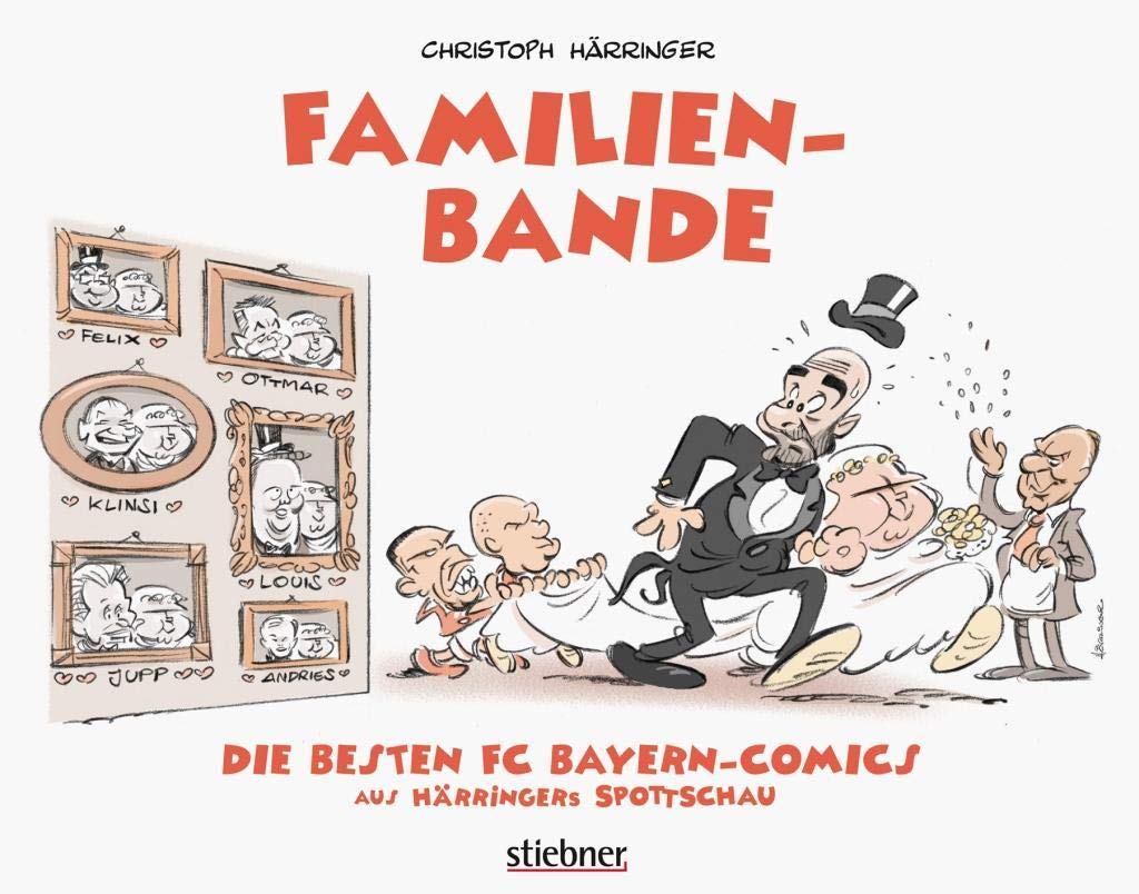 Familienbande: Die besten FC-Bayern-Comics aus Härringers Spottschau Humour & Satire