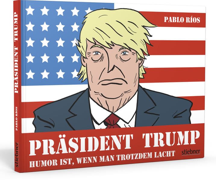 Präsident Trump: Humor ist, wenn man trotzdem lacht Humour & Satire