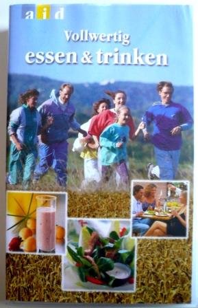 Vollwertig essen und trinken nach den 10 Regeln der DGE Books
