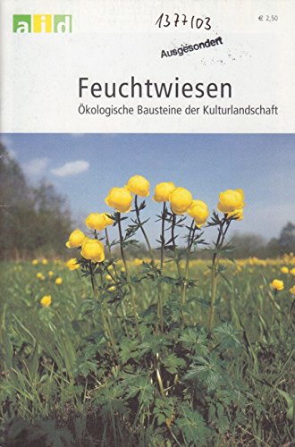 Feuchtwiesen - Ökologische Bausteine in der Kulturlandschaft Natural Sciences