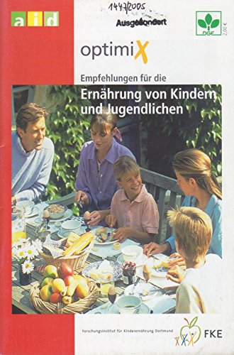 optimiX: Empfehlungen für die Ernährung von Kindern und Jugendlichen Leisure, Home & Garden