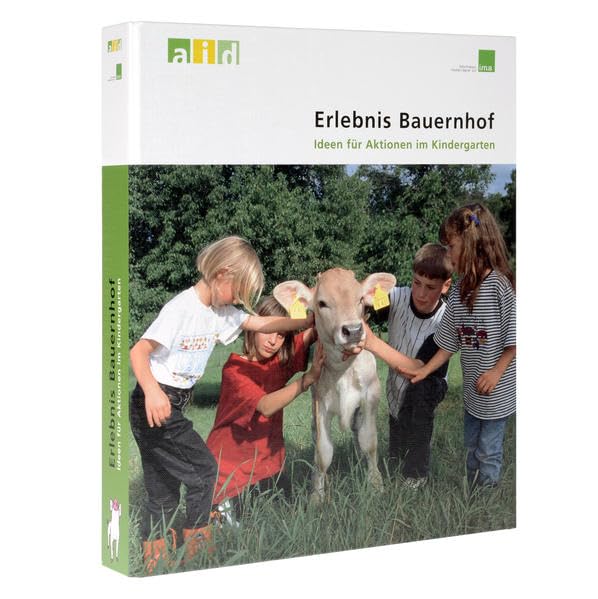 Erlebnis Bauernhof - Ideen für Aktionen im Kindergarten Business, Finance & Career