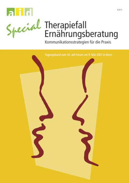 Therapiefall Ernährungsberatung - Tagungsband zum 10. aid-Forum 2007 Law