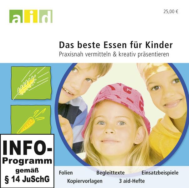 Das beste Essen für Kinder - Praxisnah vermitteln & kreativ präsentieren - Einzellizenz Leisure, Home & Garden