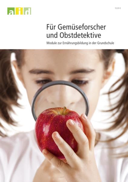 Für Gemüseforscher und Obstdetektive - Module zur Ernährungsbildung für die Grundschule Law