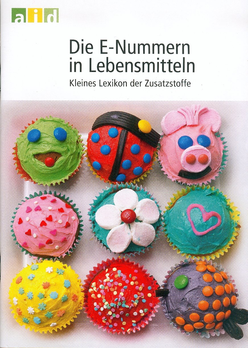 Die E-Nummern in Lebensmitteln - Kleines Lexikon der Zusatzstoffe Leisure, Home & Garden