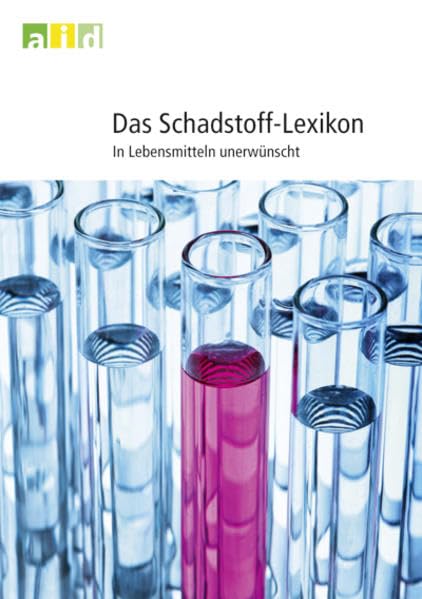 Das Schadstoff-Lexikon - In Lebensmitteln unerwünscht Books