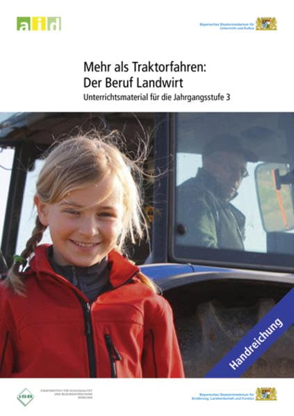Mehr als Traktorfahren: Der Beruf Landwirt - Unterrichtsmaterial für die Jahrgangsstufe 3 Business, Finance & Career