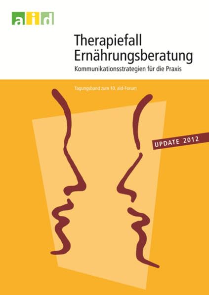Therapiefall Ernährungsberatung - update 2012: Kommunikationsstrategien für die Praxis Medicine