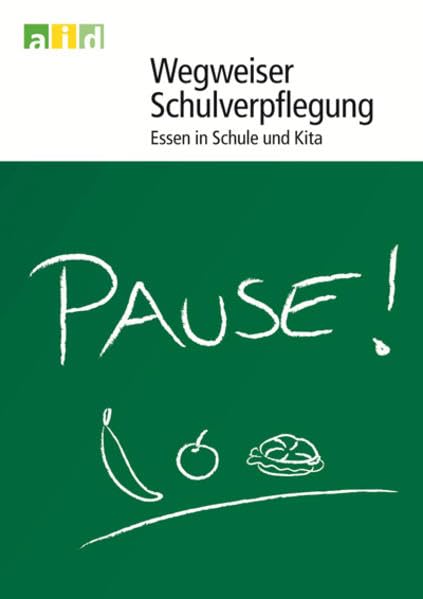 Wegweiser Schulverpflegung - Essen in Schule und Kita Leisure, Home & Garden