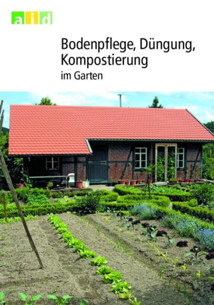 Bodenpflege, Düngung, Kompostierung im Garten Garden & Plants