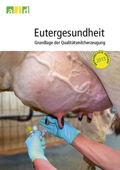 Eutergesundheit - Grundlage der Qualitätsmilcherzeugung Medicine
