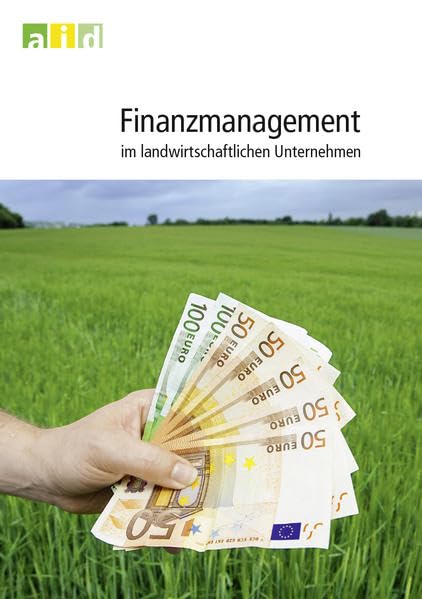 Finanzmanagement im landwirtschaftlichen Unternehmen Business, Finance & Career