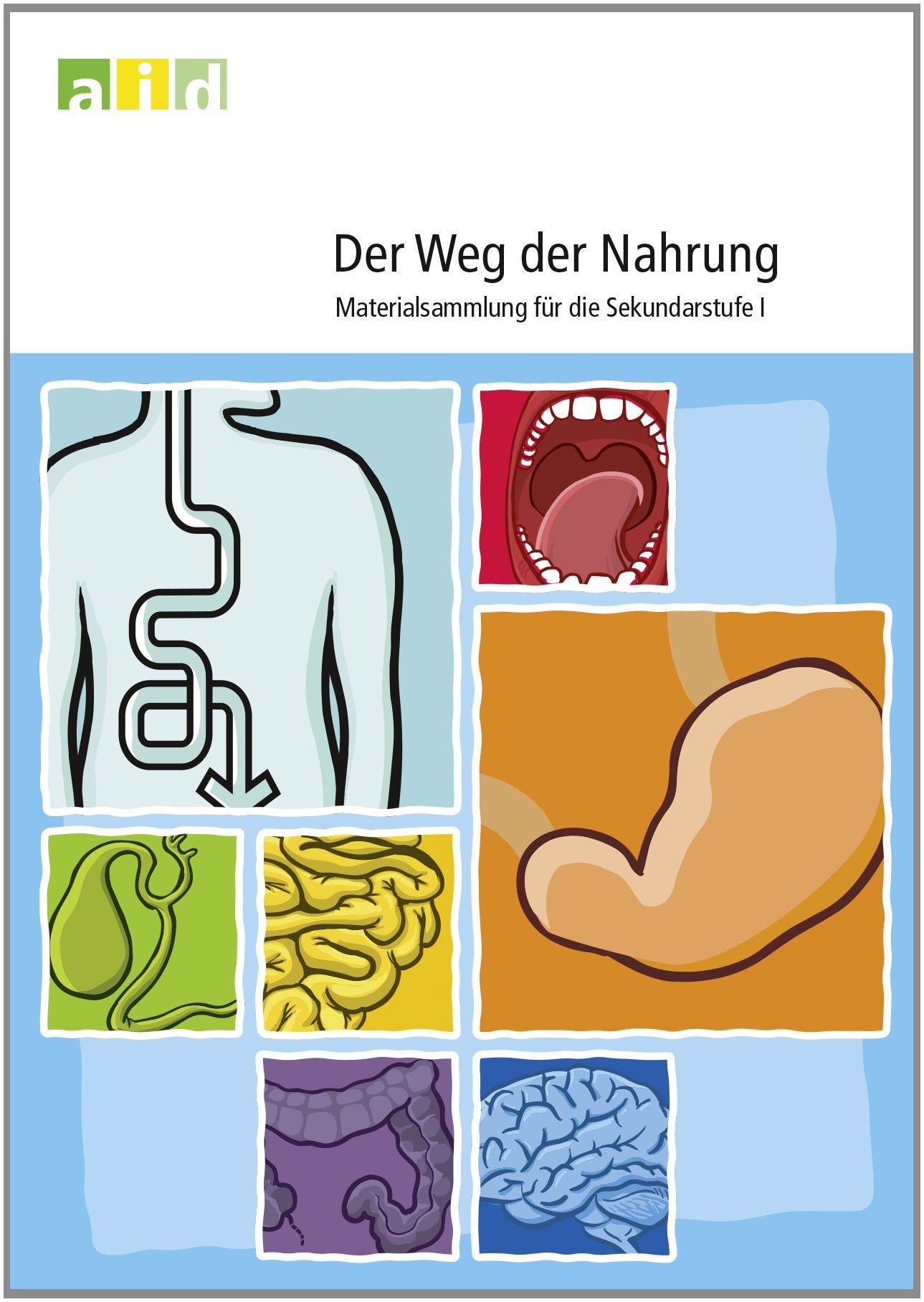 Der Weg der Nahrung - Materialsammlung für die Sek I Medicine