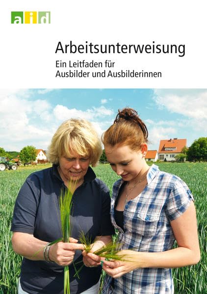 Arbeitsunterweisung - Ein Leitfaden für Ausbilder und Ausbilderinnen Business, Finance & Career