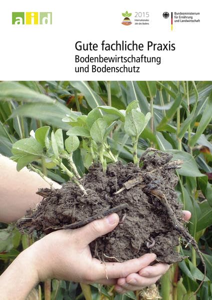 Gute fachliche Praxis - Bodenbewirtschaftung und Bodenschutz Natural Sciences