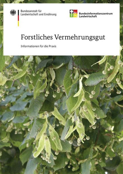 Forstliches Vermehrungsgut - Informationen für die Praxis Natural Sciences