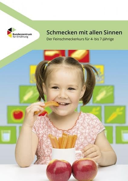 Schmecken mit allen Sinnen - Der Feinschmeckerkurs für 4- bis 7-Jährige Medicine