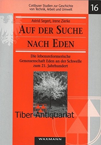 Auf der Suche nach Eden: Die lebensreformerische Genossenschaft Eden an der Schwelle zum 21. Jahrhundert book