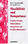 Flexibilität und Kompetenz: Schaffen flexible Unternehmen kompetente und flexible Mitarbeiter Business, Finance & Career