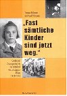 "Fast sämtliche Kinder sind jetzt weg.": Quellen und Zeitzeugenberichte zur Kinderlandverschickung aus Rheine 1941-1945: Quellen und Zeitberichte zur Kinderlandverschickung aus Rheine 1941-1945 Politics & Society Books
