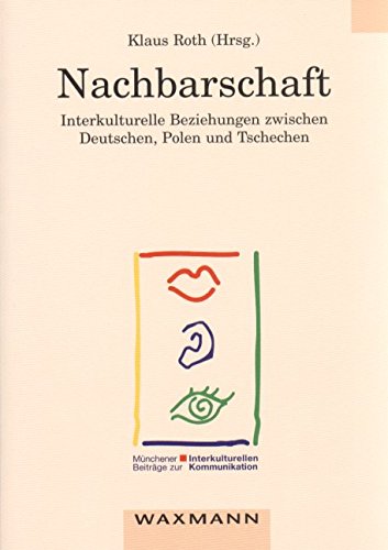 Nachbarschaft: Interkulturelle Beziehungen zwischen Deutschen, Polen und Tschechen Law