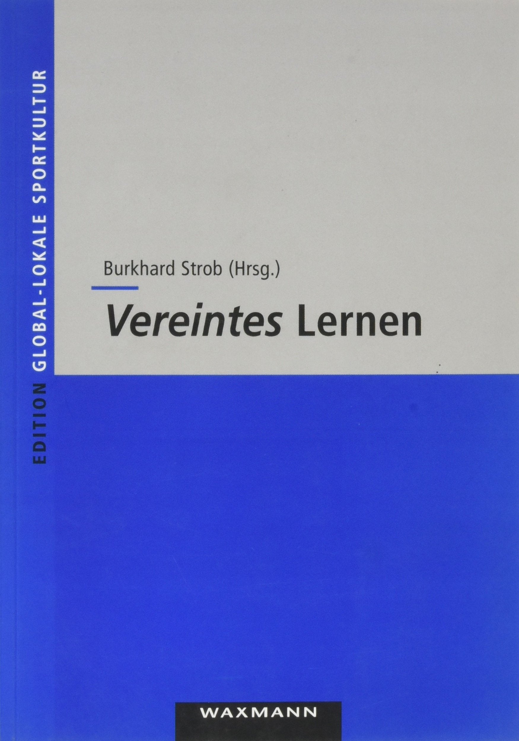 Vereintes Lernen: Regionale Lernkulturen und Vereinslandschaften in den alten und neuen Bundesländern Books
