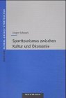 Sporttourismus zwischen Kultur und Ökonomie: -ethische Reflexionen- Business, Finance & Career