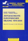Zeitgeschichte europäischer Bildung 1970-2000: Europa in den Schulen Books