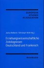 Erziehungswissenschaftliche Zeitdiagnosen: Deutschland und Frankreich Memories
