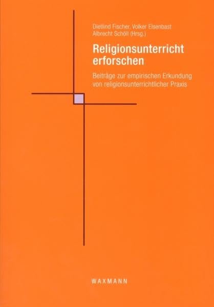 Religionsunterricht erforschen: Beiträge zur empirischen Erkundung von religionsunterrichtlicher Praxis (Veröffentlichung des Comenius-Instituts) Politics & History