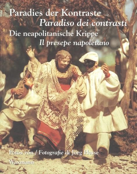 Paradies der Kontraste/Paradiso dei contrasti: Die neapolitanische Krippe/Il presepe napoletano (Schriftenreihe Museum Europäischer Kulturen) Law