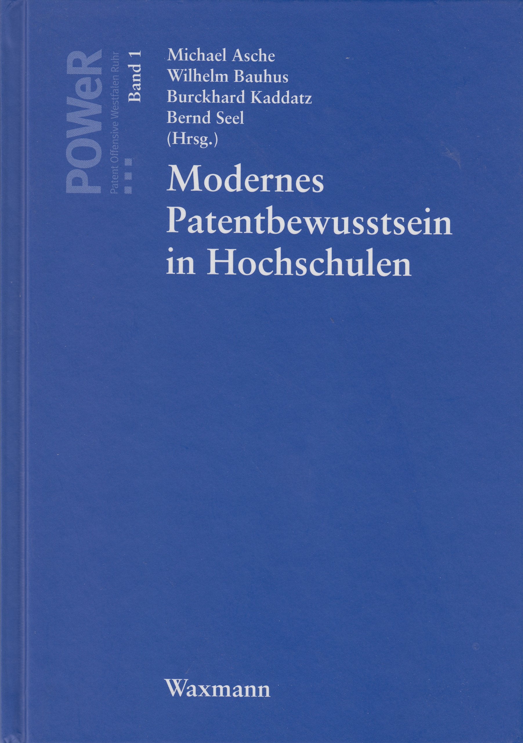 Modernes Patentbewusstsein in Hochschulen (POWer - Patent Offensive Westfalen Ruhr) Law