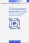 Computergestützes kooperatives Lernen: Einführung in Technik, Pädagogik und Organisation des CSCL Reference Books