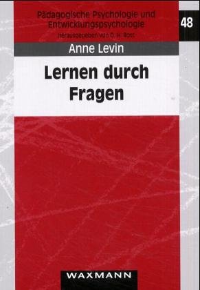 Lernen durch Fragen: Wirkung von strukturierenden Hilfen auf das Generieren von Studierendenfragen als begleitende Lernstrategie Psychology