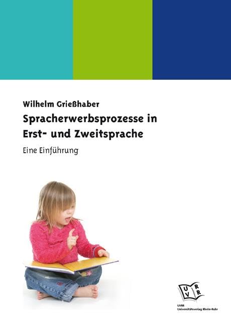 Spracherwerbsprozesse in Erst- und Zweitsprache: Eine Einführung Social Sciences