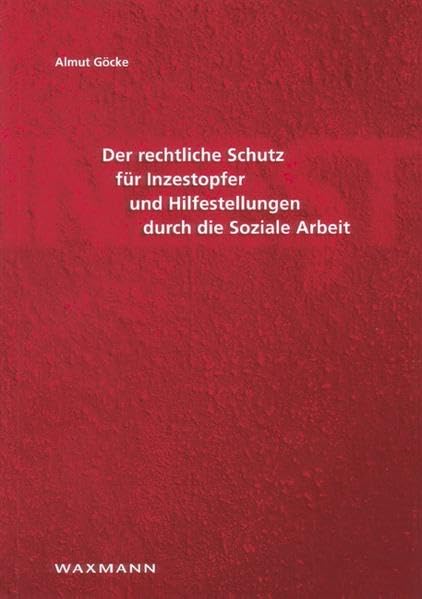 Der rechtliche Schutz für Inzestopfer und Hilfestellungen durch die Soziale Arbeit Law