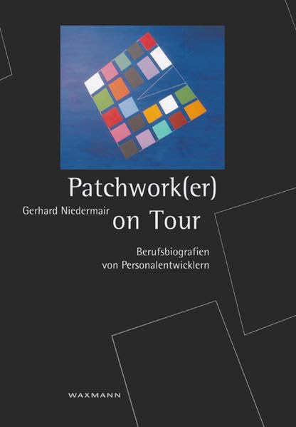Patchwork(er) on Tour - Berufsbiografien von Personalentwicklern Science