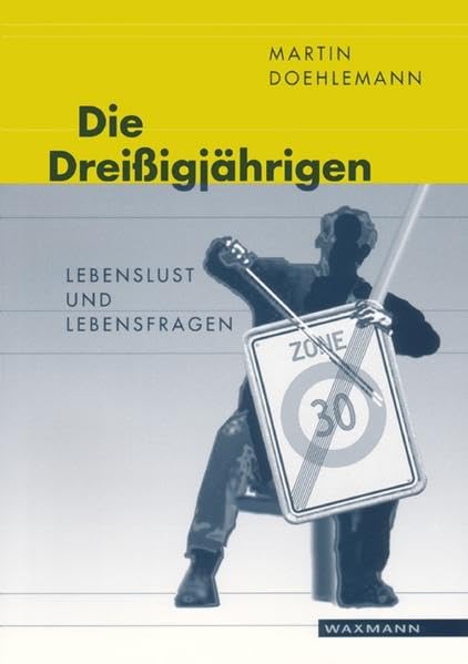 Die Dreißigjährigen: Lebenslust und Lebensfragen Law