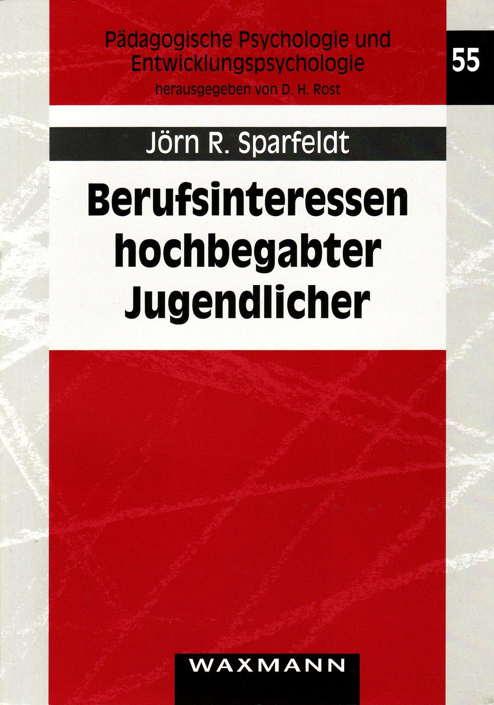 Berufsinteressen hochbegabter Jugendlicher: Diss. (Pädagogische Psychologie und Entwicklungspsychologie) Business, Finance & Career